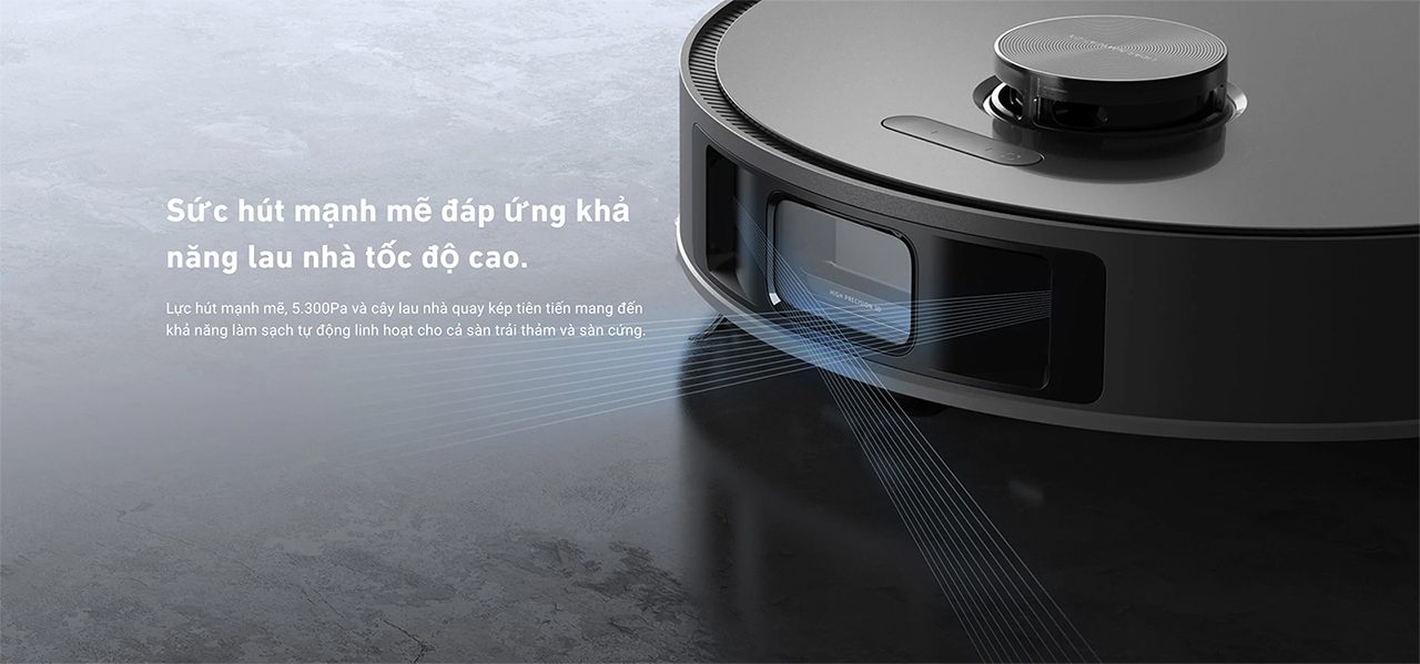 Sức hút mạnh mẽ đáp ứng khả năng lau nhà tốc độ cao