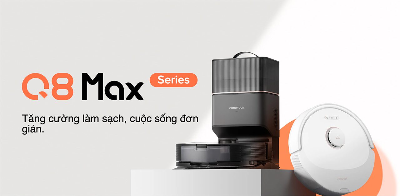 Roborock Q8 Max Series tăng cường làm sạch