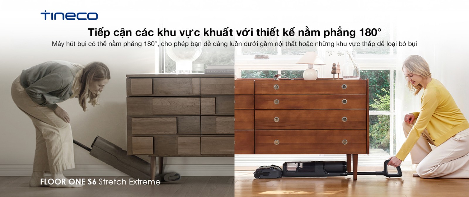 Tineco S6 Stretch Extreme gập nghiêng 180°